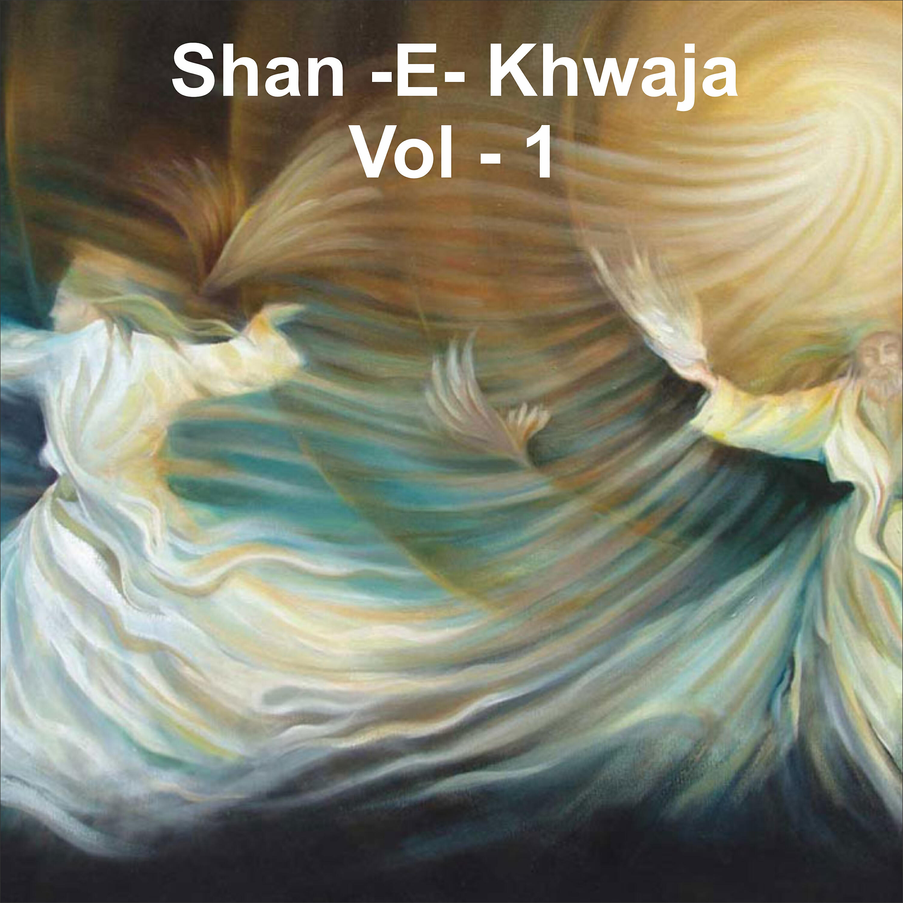 Постер альбома Shan E Khwaja, Vol. 1