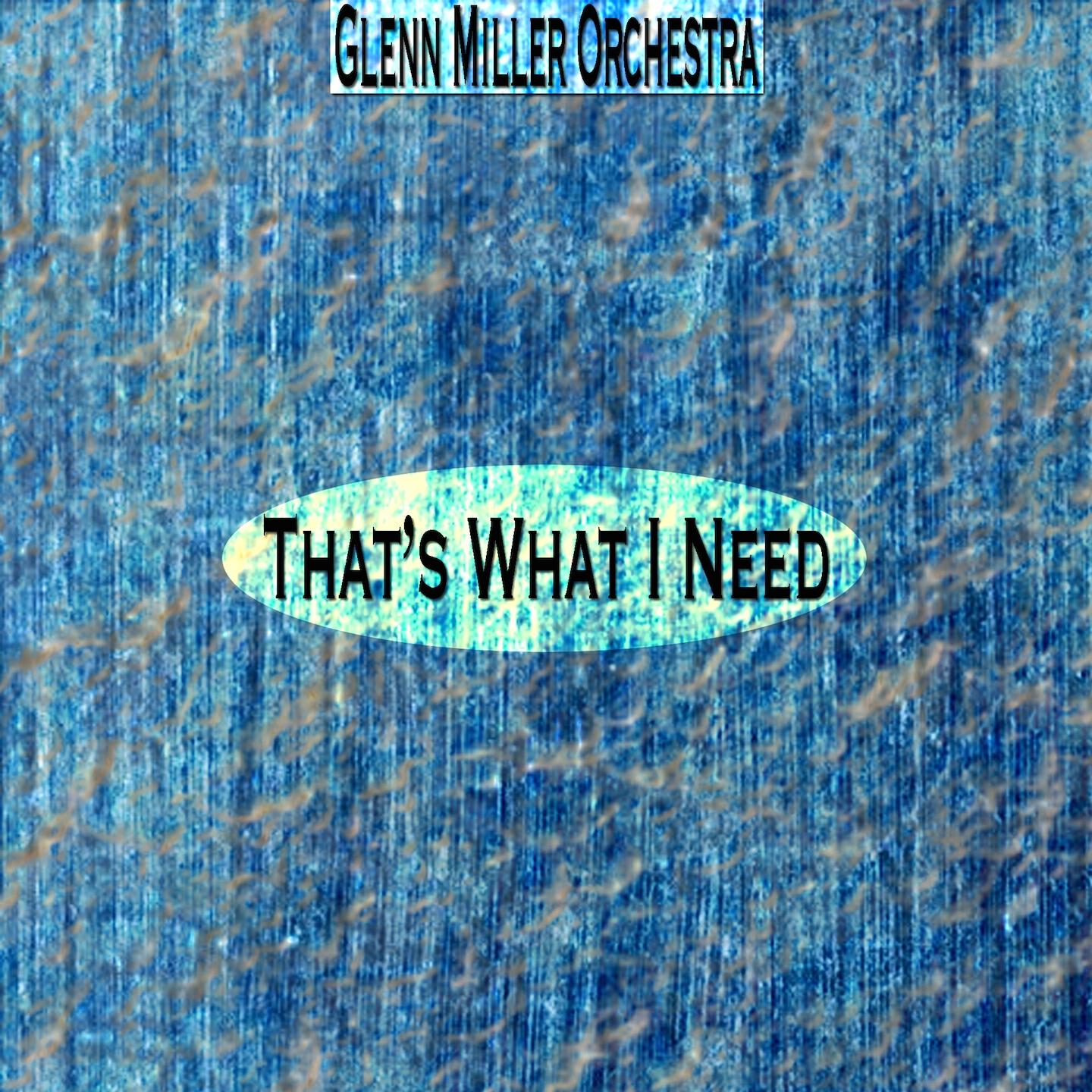 Релиз That's What I Need (Remastered)