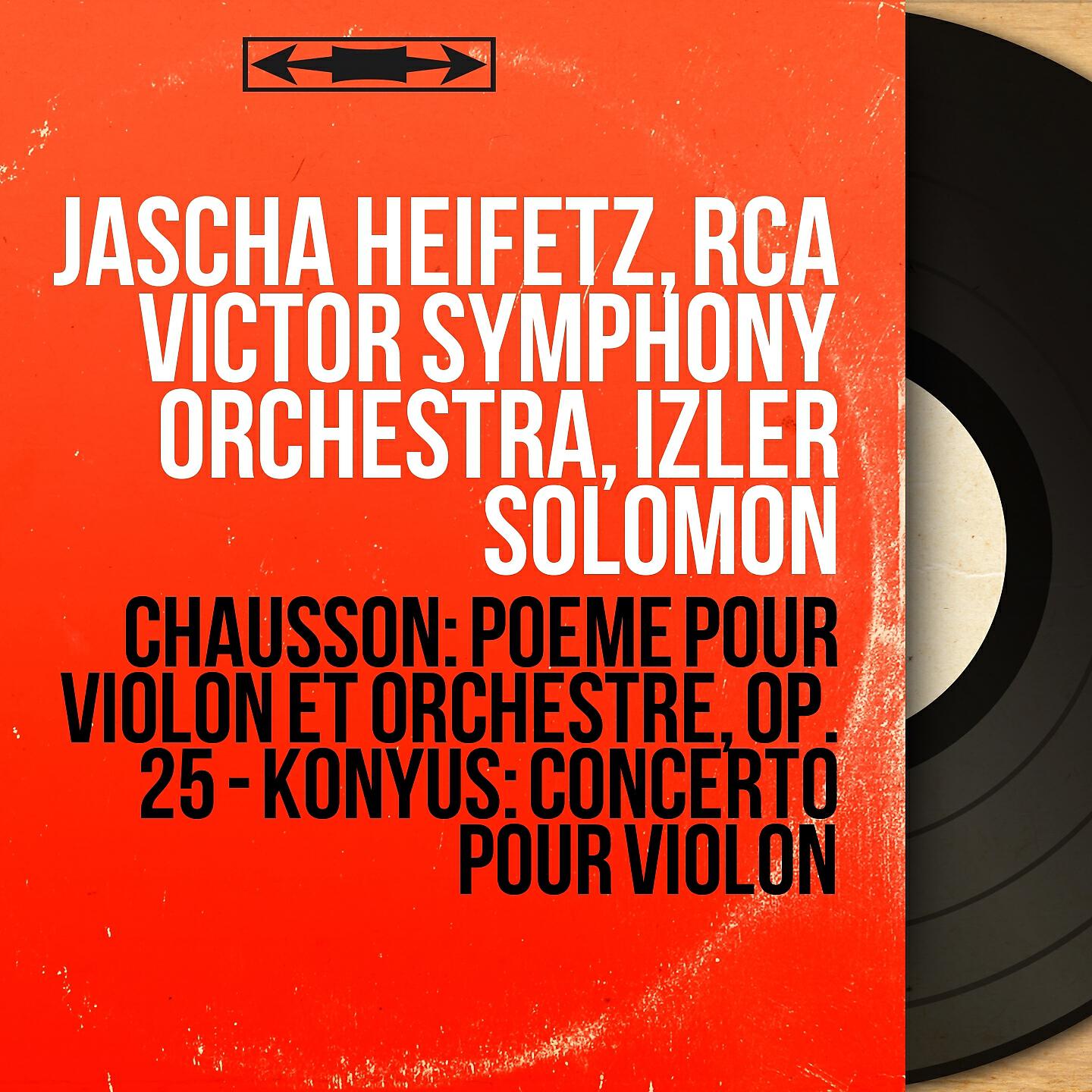 Релиз Chausson: Poème pour violon et orchestre, Op. 25 - Konyus: Concerto pour violon