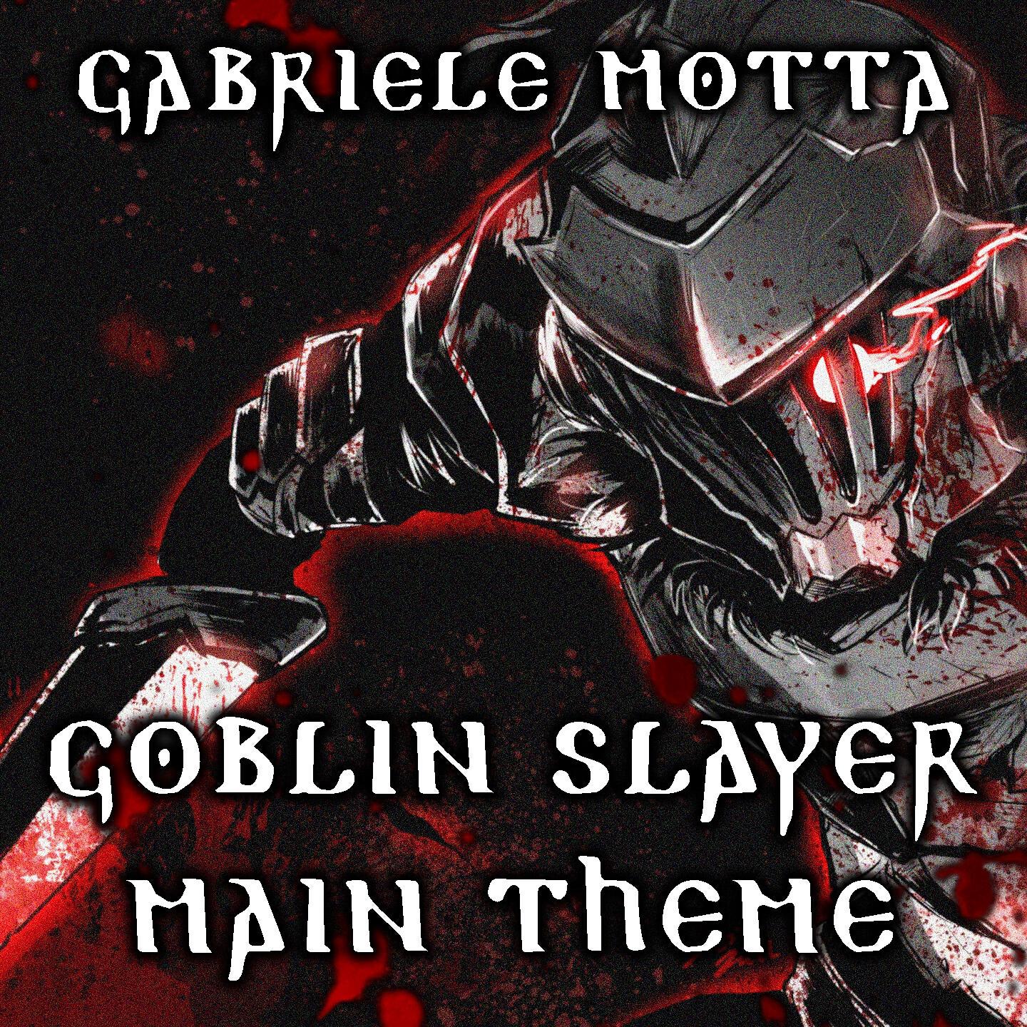 Релиз Goblin Slayer Main Theme