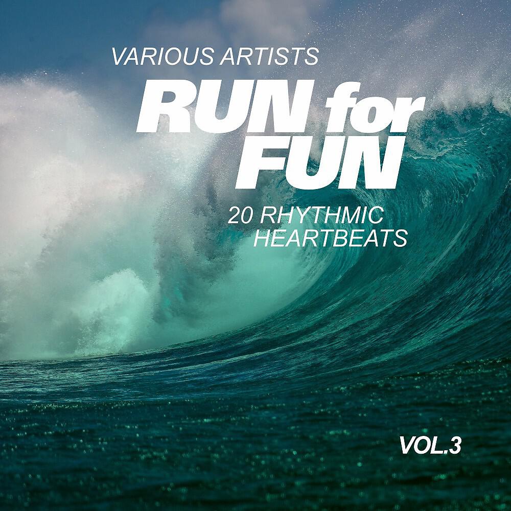Релиз Run for Fun (20 Rhythmic Heartbeats), Vol. 3