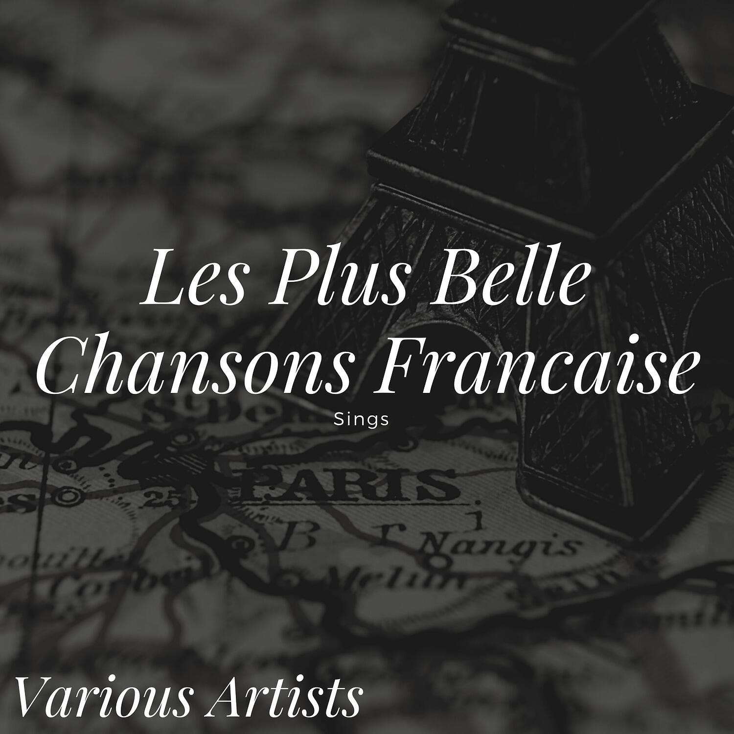Постер альбома Les plus belles chansons francaise Sings - Various Artists
