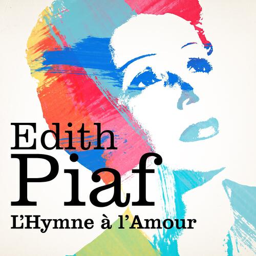 Релиз Edith Piaf : L'Hymne à l'Amour