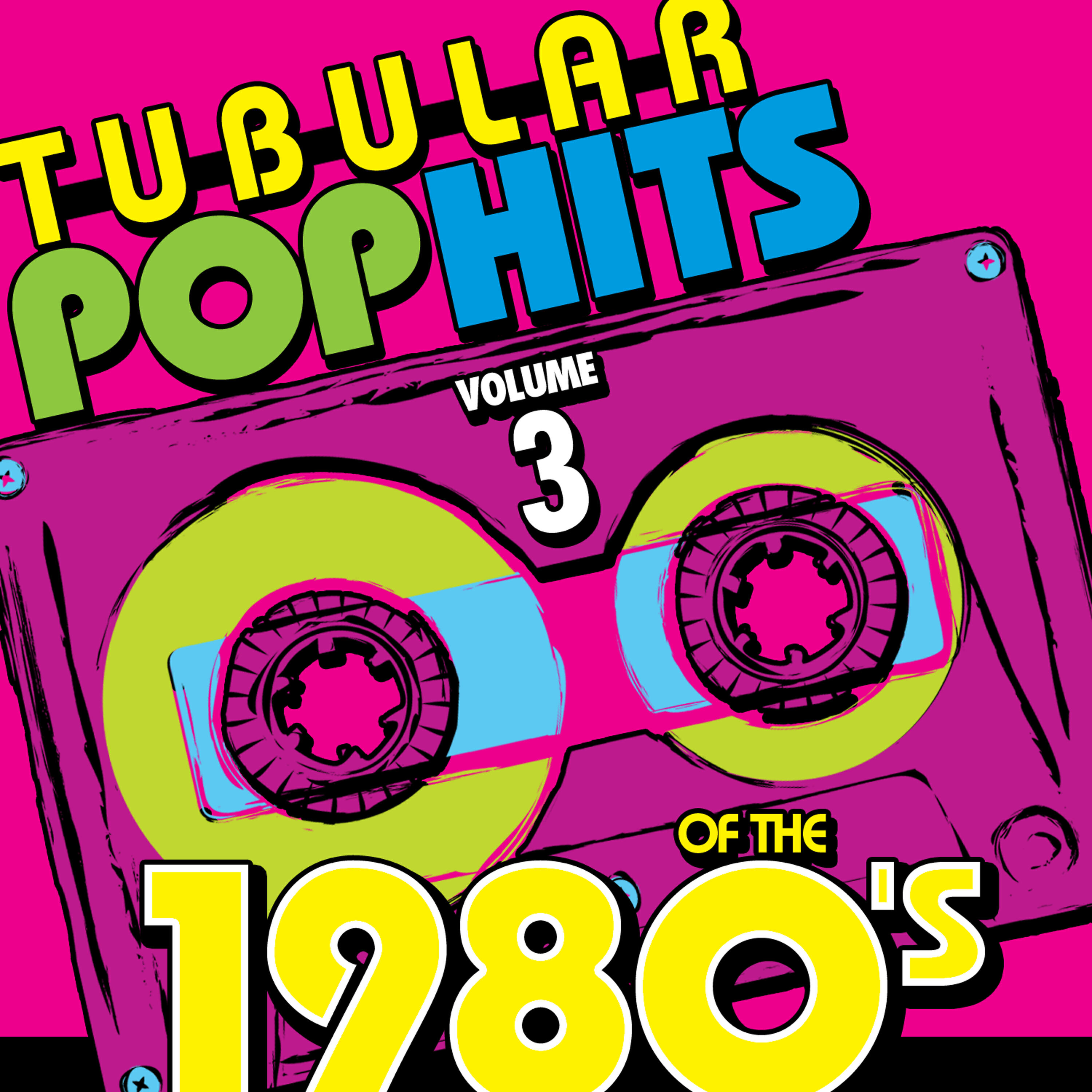 Релиз Tubular Pop Hits of the 1980's, Vol. 3