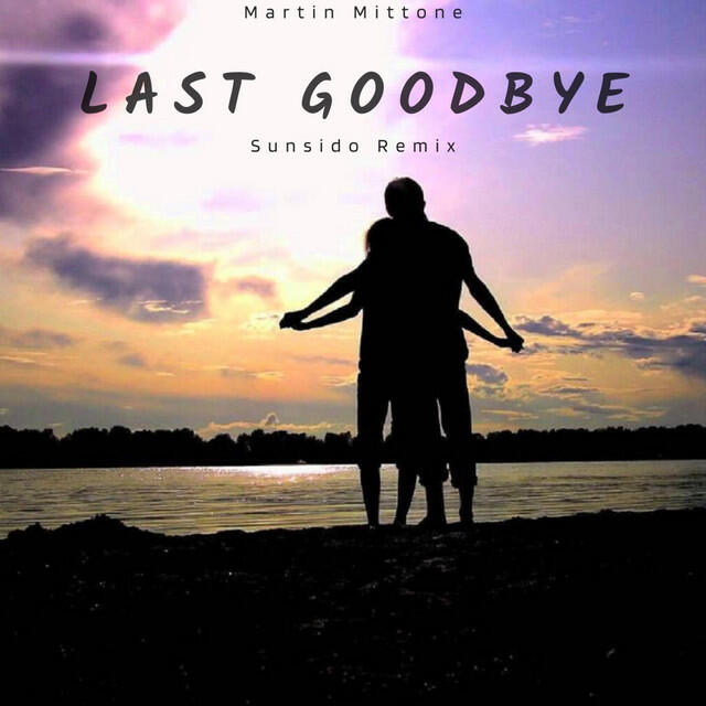 Релиз Last Goodbye (Sunsido Remix)