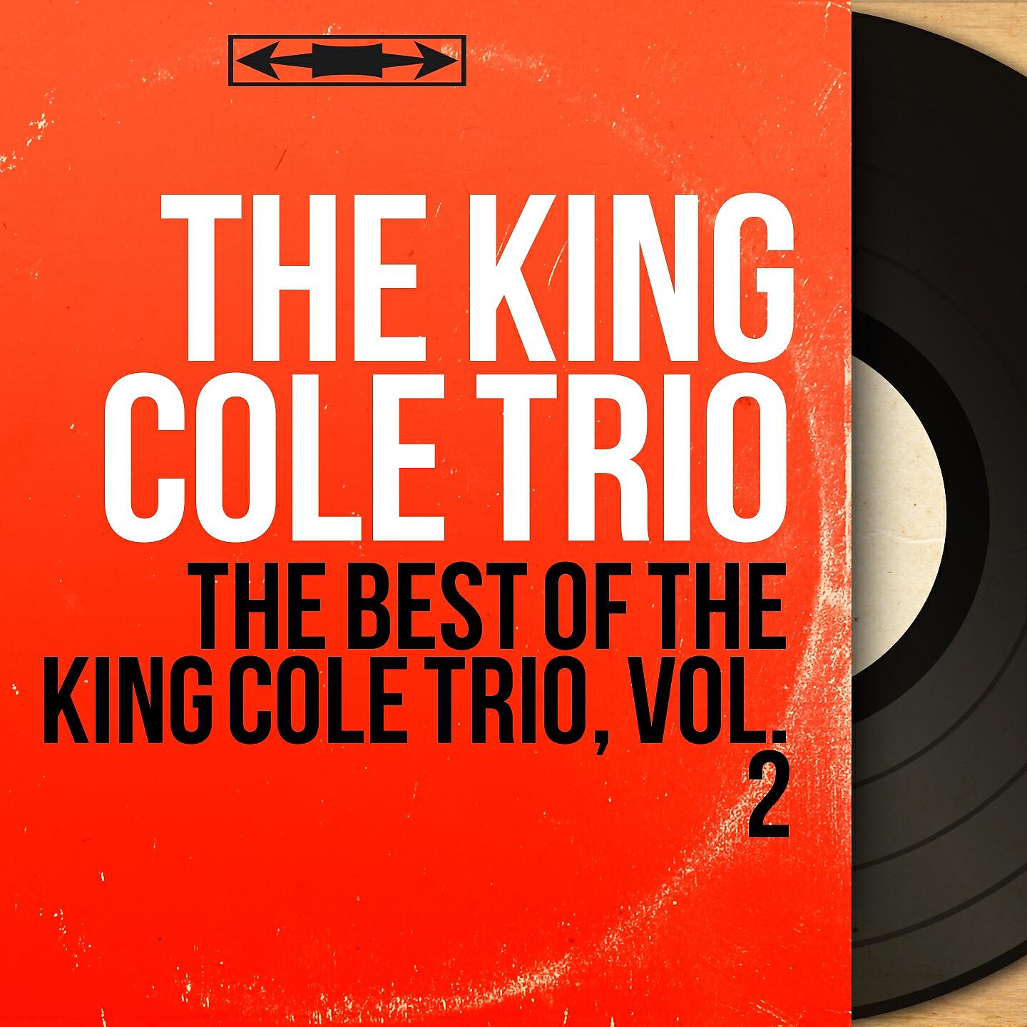 Релиз The Best of the King Cole Trio, Vol. 2