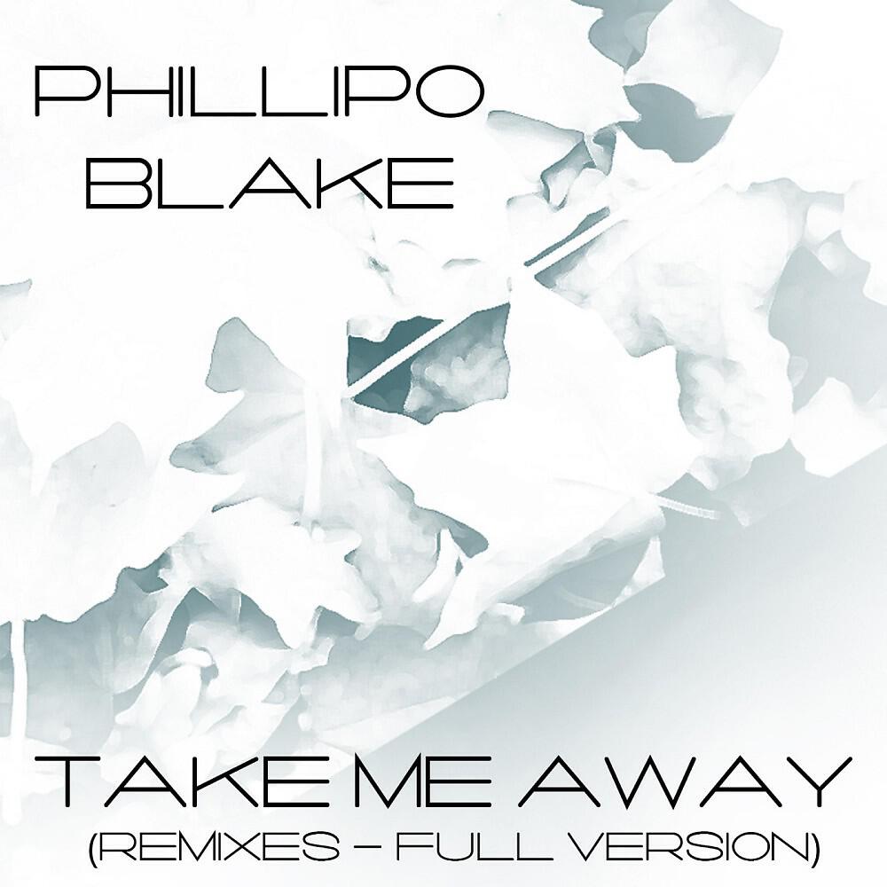 Релиз Take Me Away (Remixes - Full Version)