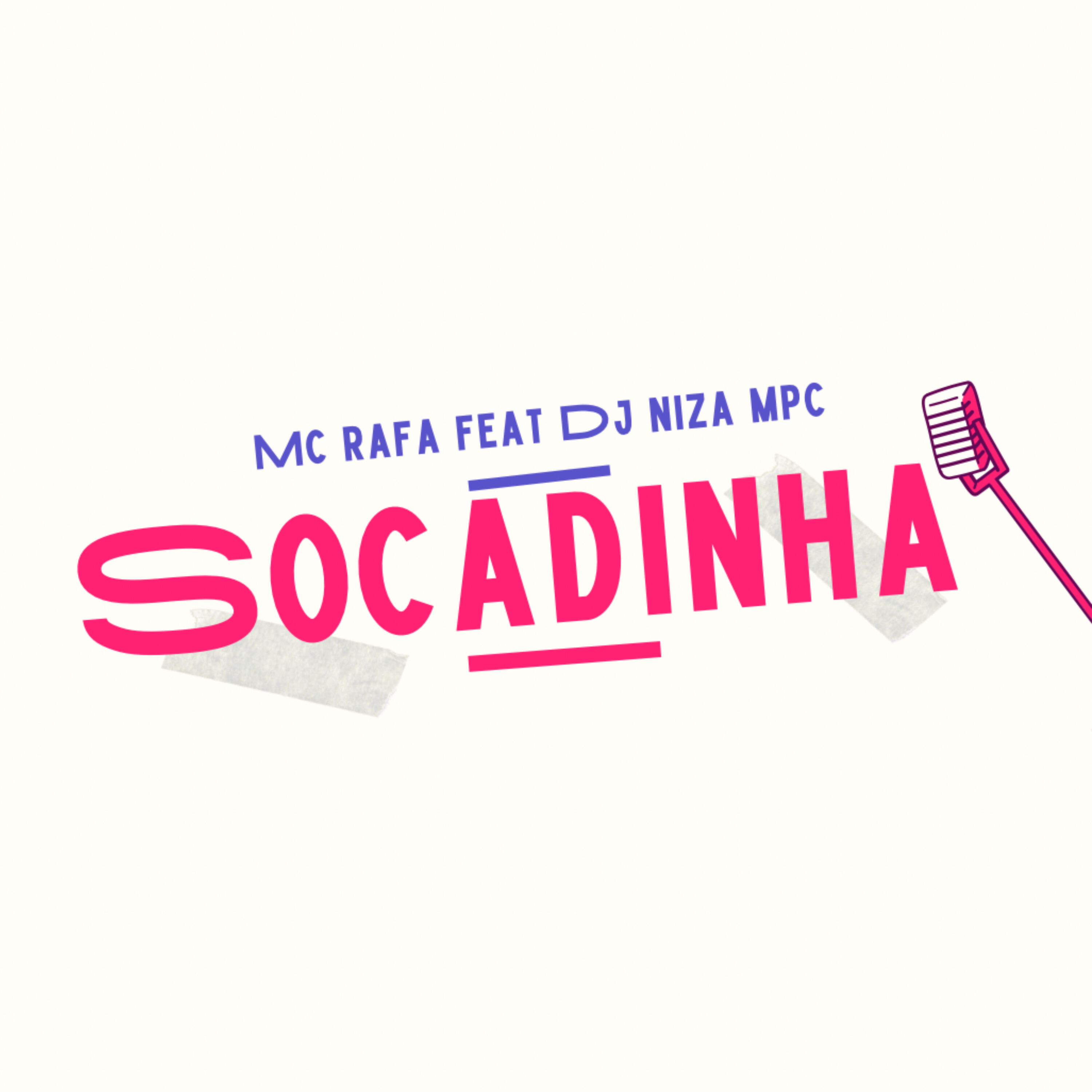 Скачать песню DJ NIZA MPC, MC Rafa Original - Socadinha бесплатно в MP3 для Android и iOS