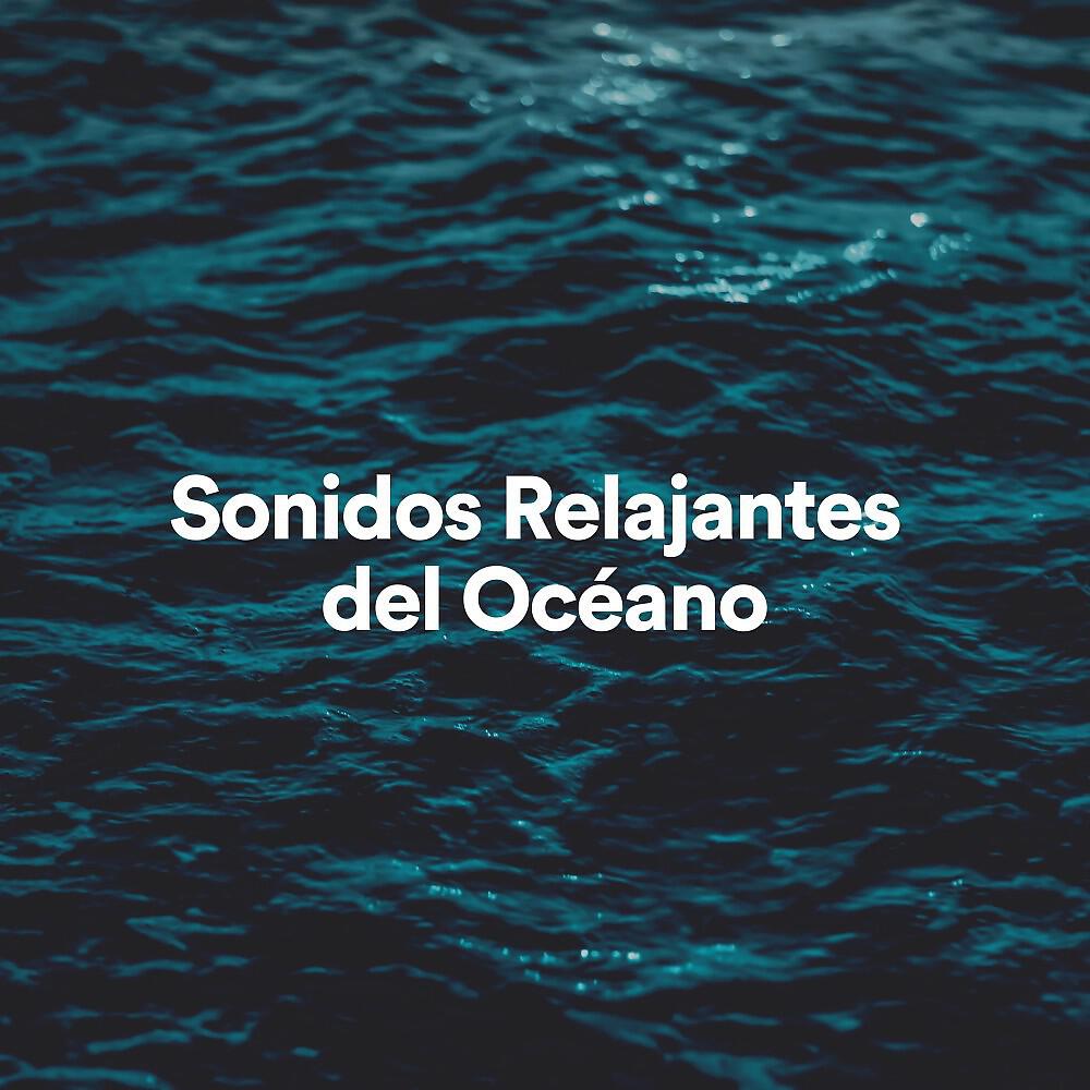 Релиз Sonidos Relajantes del Océano