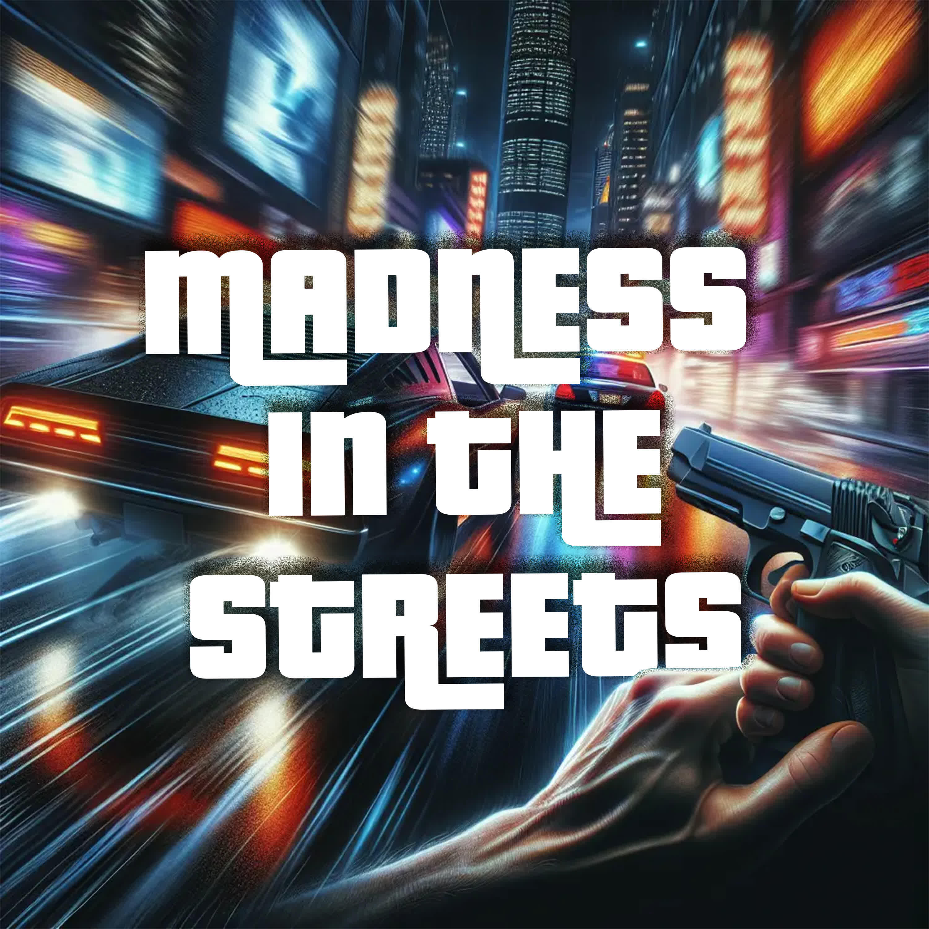 Релиз MADNESS IN THE STREETS