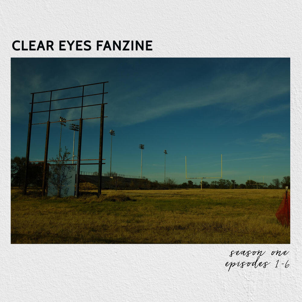 Релиз Clear Eyes Fanzine: Season One, Episodes 1-6
