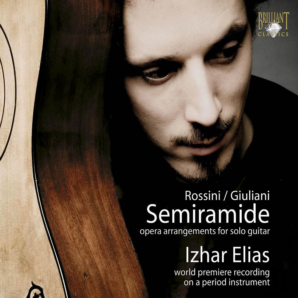 Релиз Rossini & Giuliani: Semiramide, Opera Arrangements for Solo Guitar