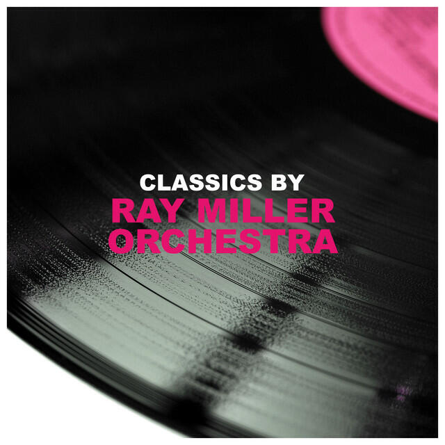 Релиз Classics by Ray Miller Orchestra