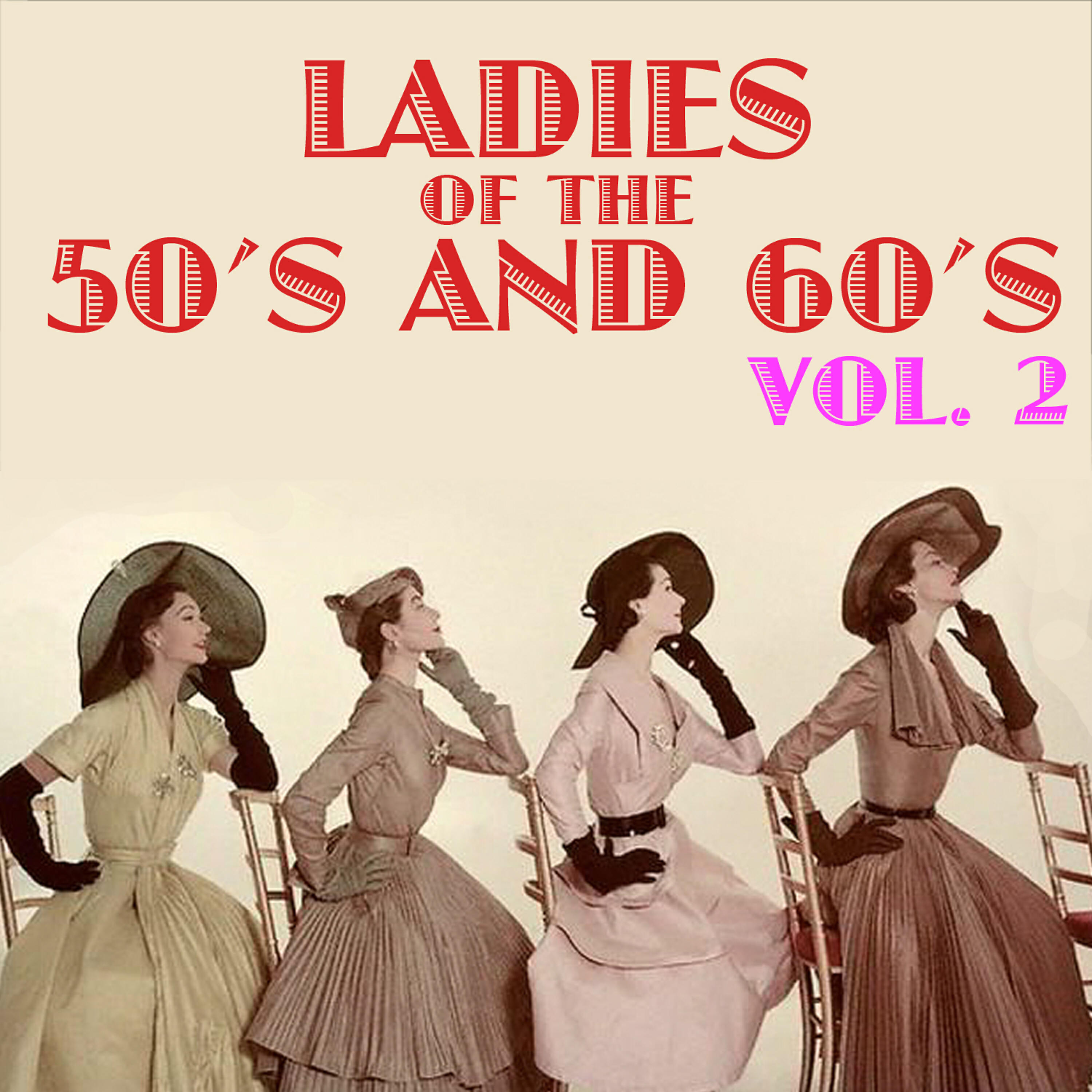 Релиз Ladies of the 50s and 60s, Vol. 2