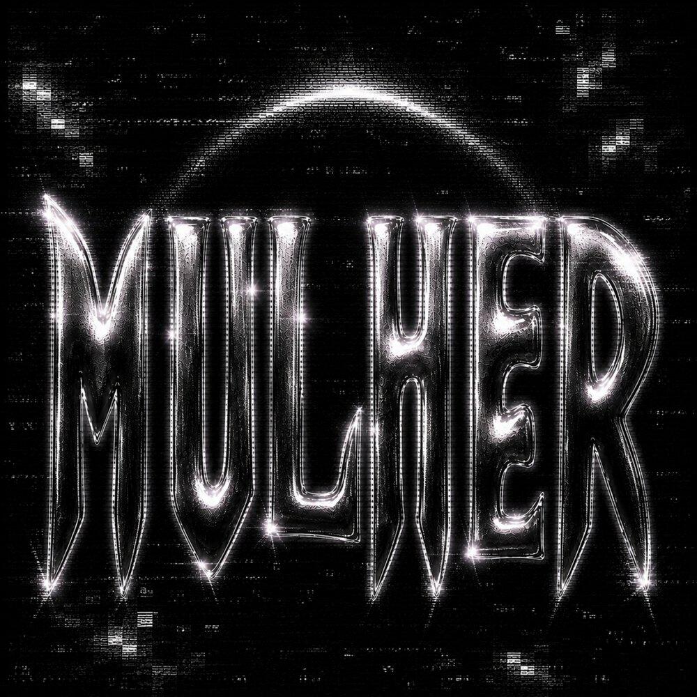 Релиз MULHER