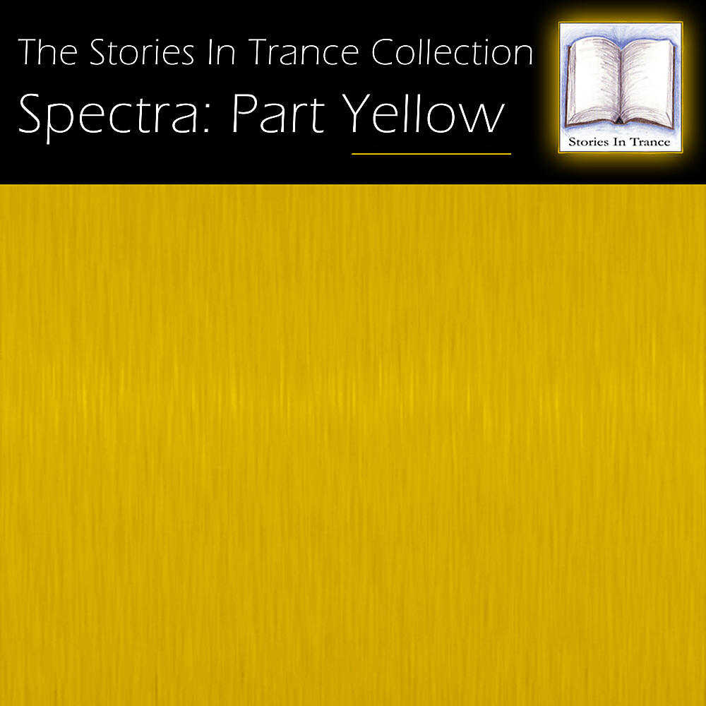 Релиз The Stories In Trance Collection: Spectra, Pt. Yellow