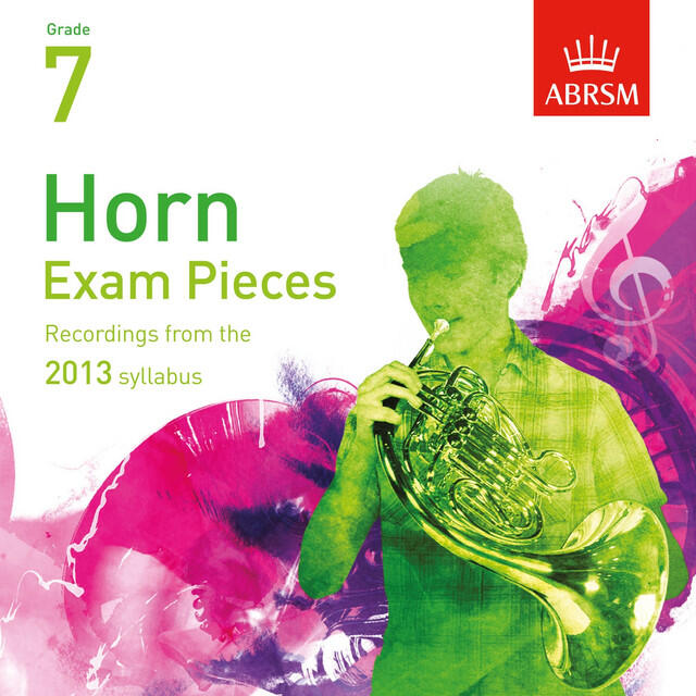 Постер альбома Horn Exam Pieces from 2013, ABRSM Grade 7