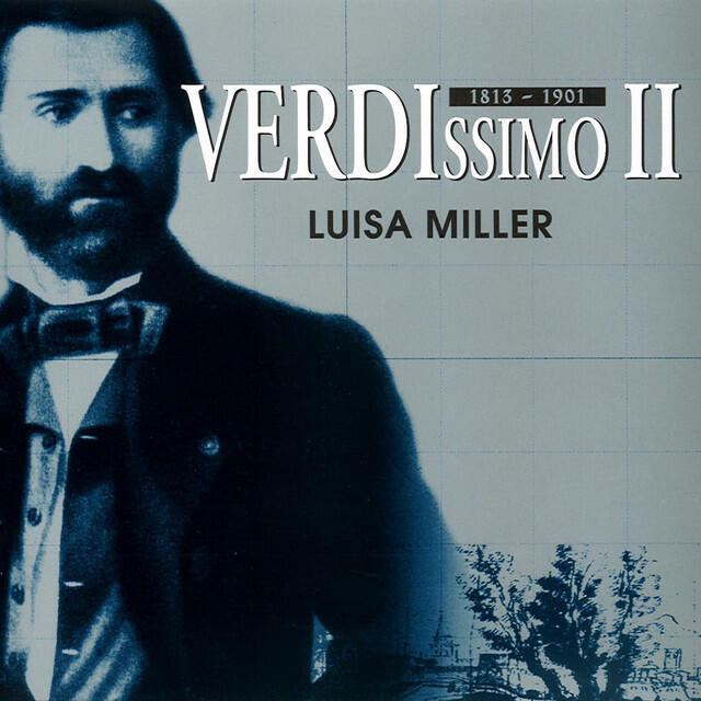 Трек Luisa Miller: Act III: Padre, ricevi l'estremo addio (Luisa, Rodolfo, Miller, Villagers, Walter)