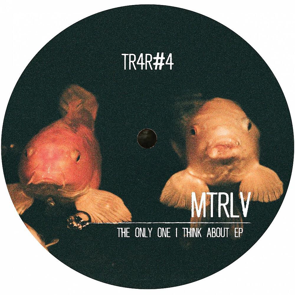 Постер альбома TR4R#4 - The Only One I Think About EP