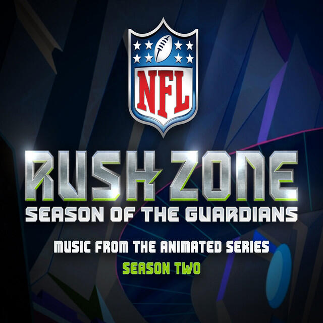 Релиз NFL Rush Zone - Season Of The Guardians (Music From The Animated Series)