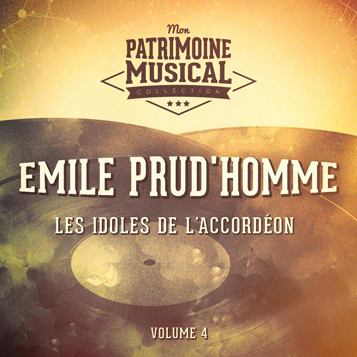 Релиз Les idoles de l'accordéon : Emile Prud'homme, Vol. 4