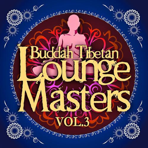 Релиз Buddah Tibetan Lounge Masters, Vol. 3 (Meditation and Relax Bar Chill Out)