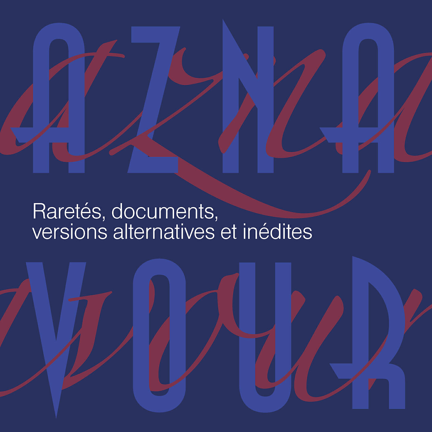 Релиз Raretés, documents, versions alternatives et inédites