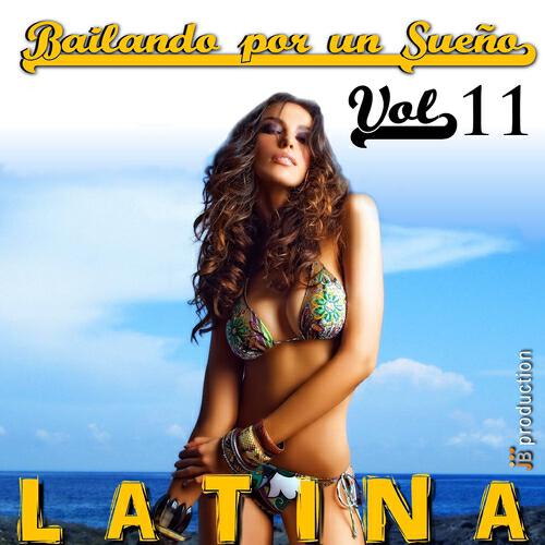 Релиз Baila! Bailando por un Sueño, Vol. 11 (Todos los Exitos del Verano)