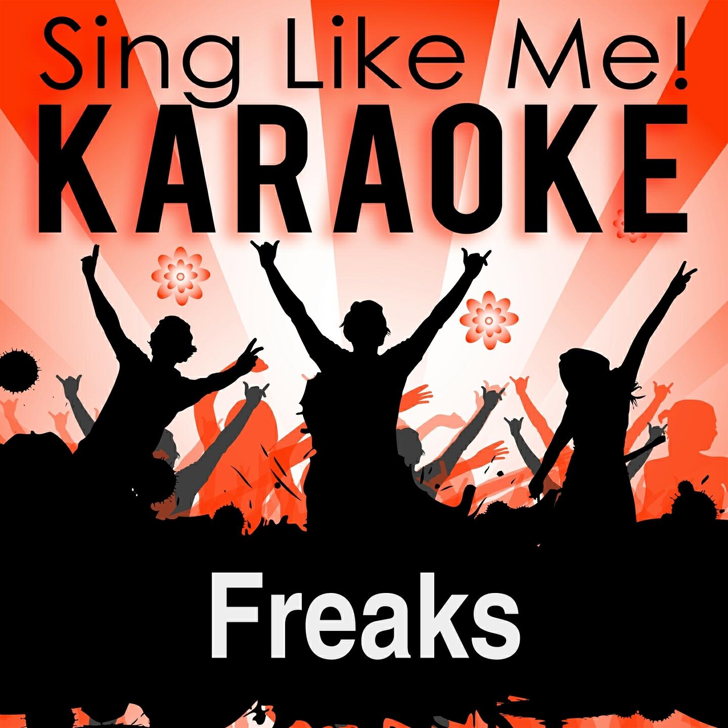 Релиз Freaks (Karaoke Version)