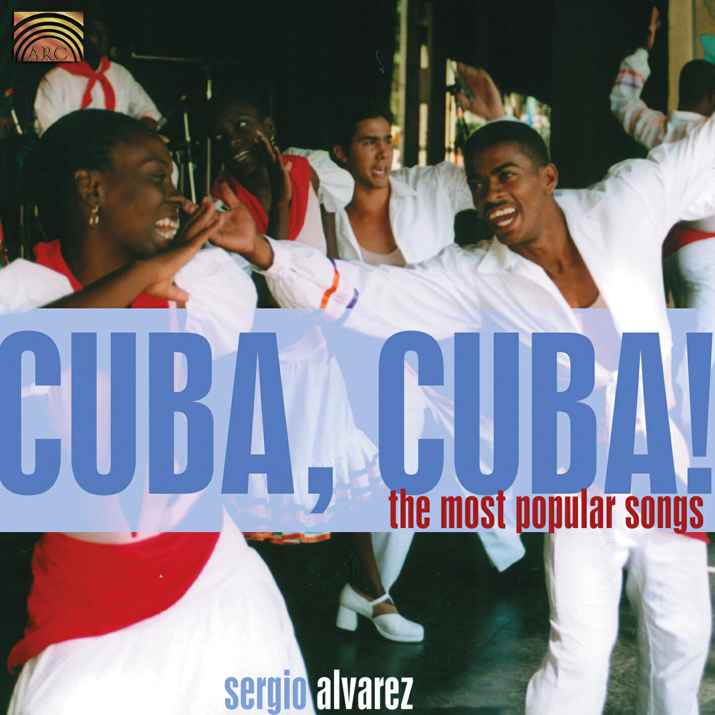 Релиз Sergio Alvarez: Cuba, Cuba! - The Most Popular Songs