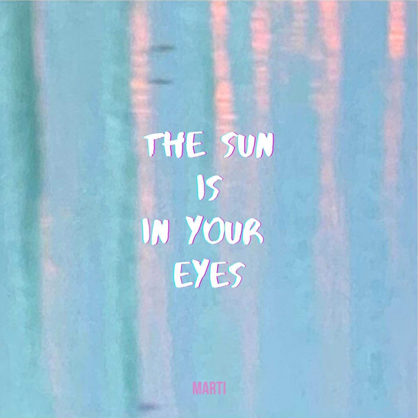 Релиз The Sun Is In Your Eyes