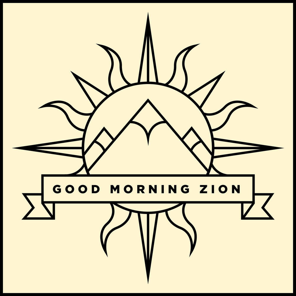 Релиз Good Morning Zion