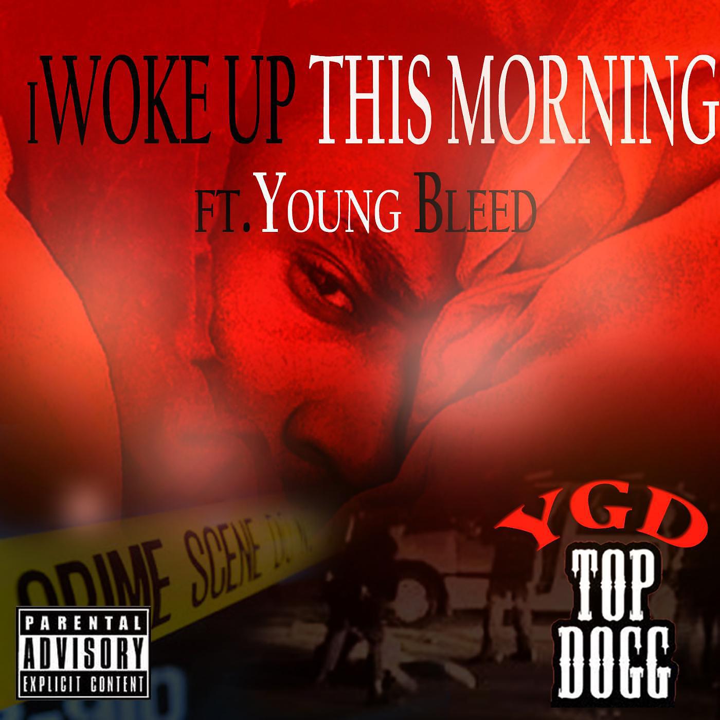 Релиз iWoke up This Morning (feat. Young Bleed)