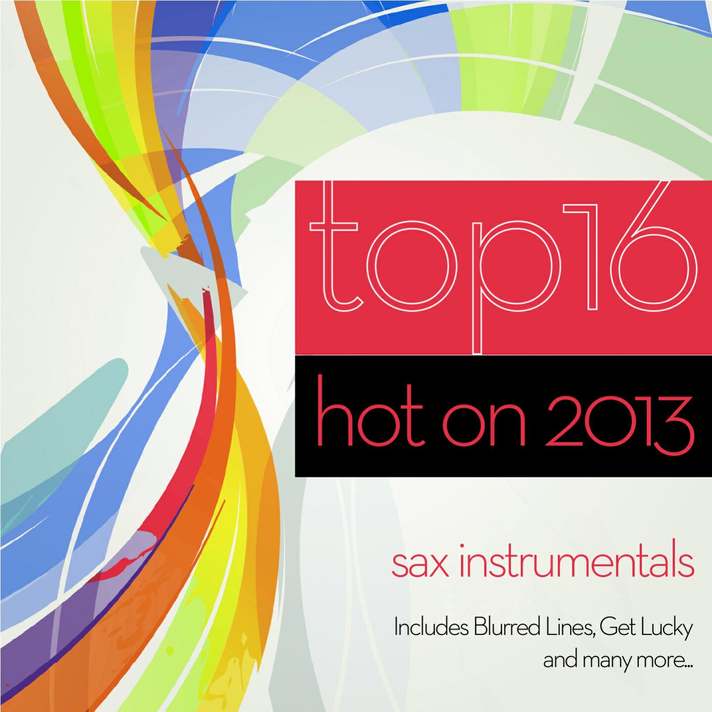 Релиз Top 16 Hot On 2013 : Sax Instrumentals
