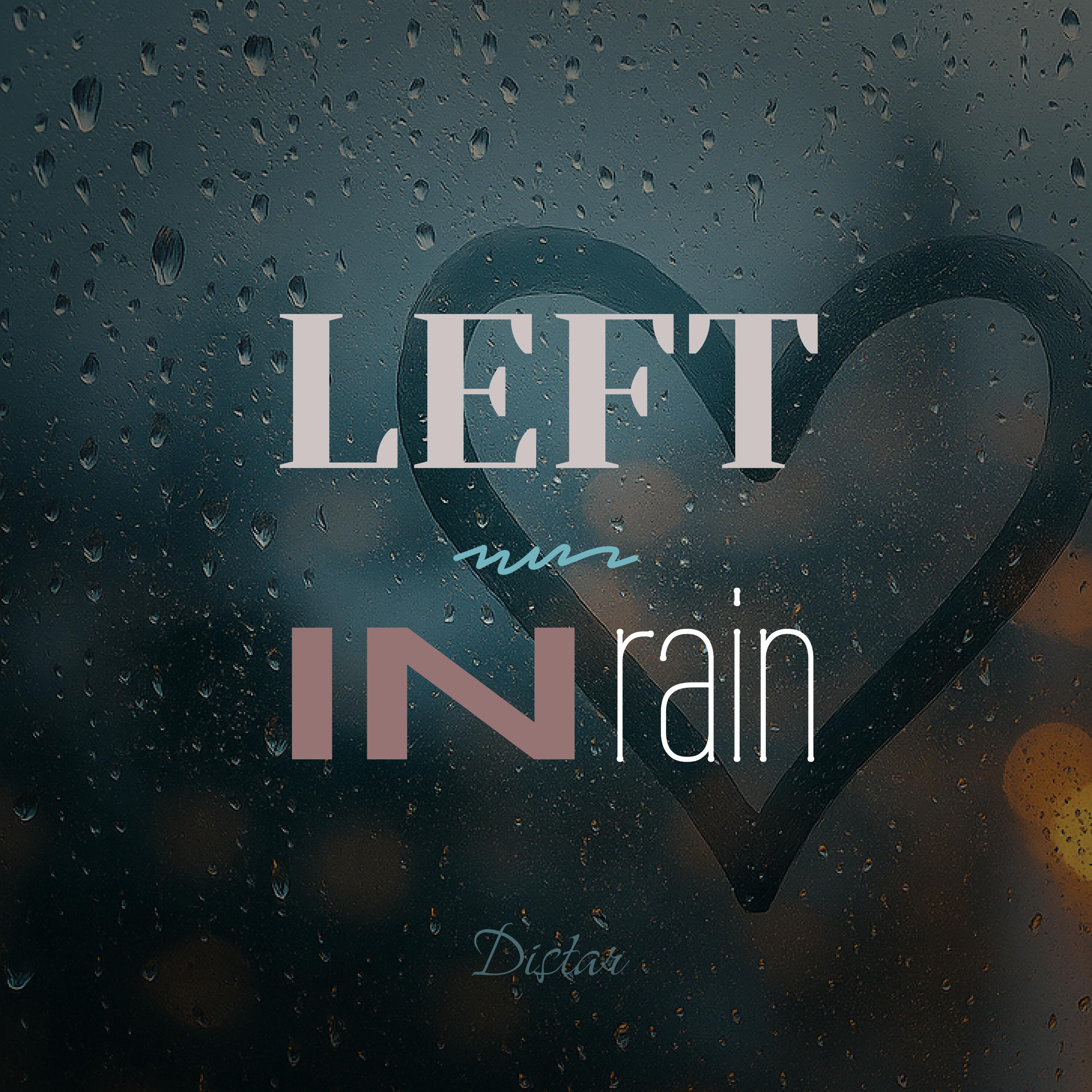 Постер альбома LEFT IN RAIN