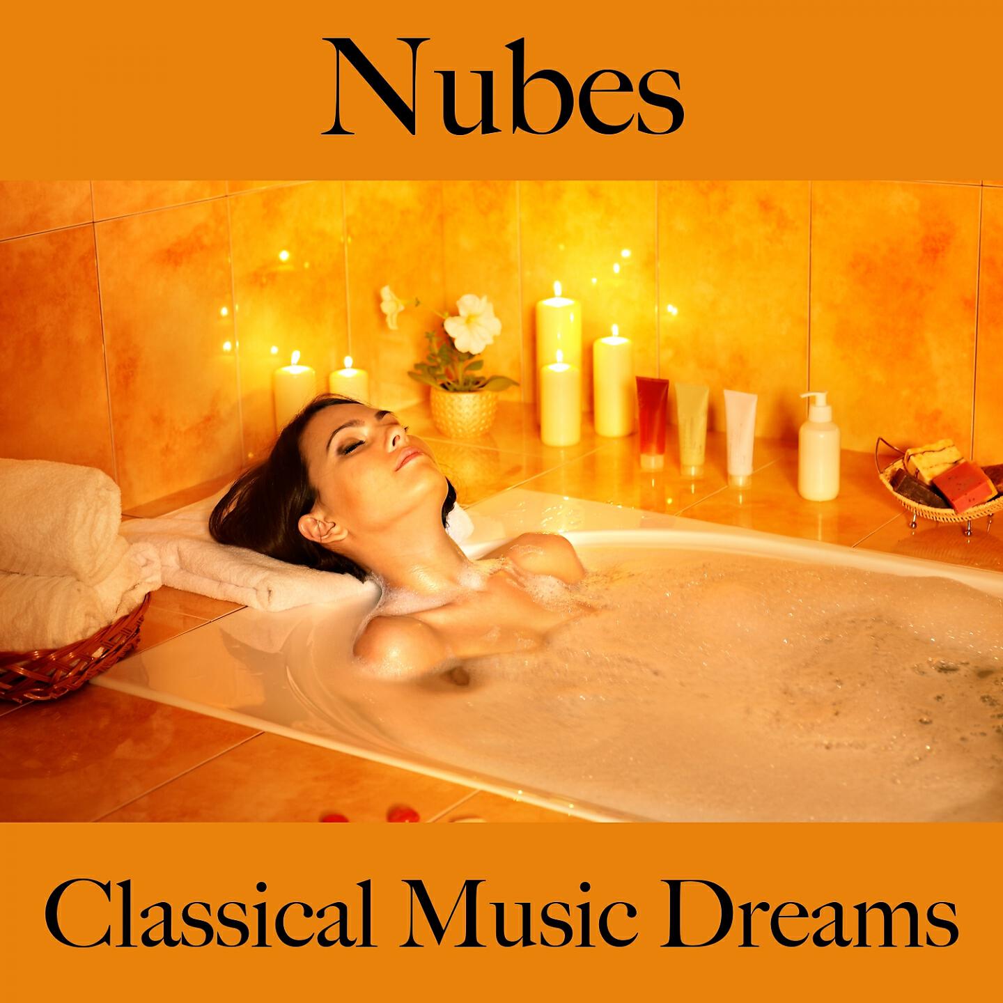 Релиз Nubes: Classical Music Dreams - La Mejor Música Para Descansarse