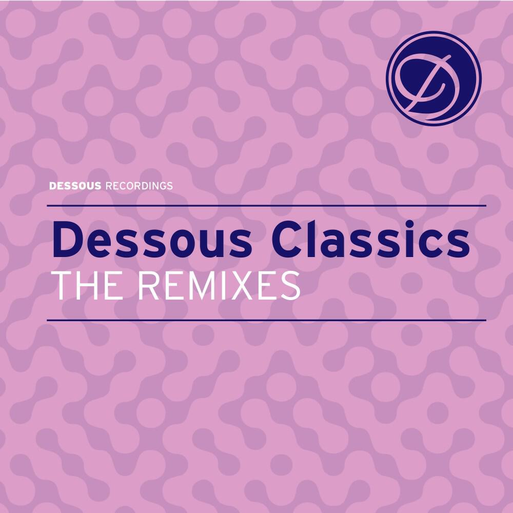 Релиз Dessous Classics (The Remixes)