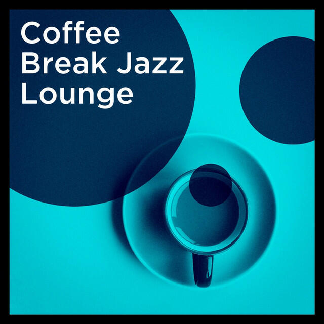 Релиз Coffee Break Jazz Lounge