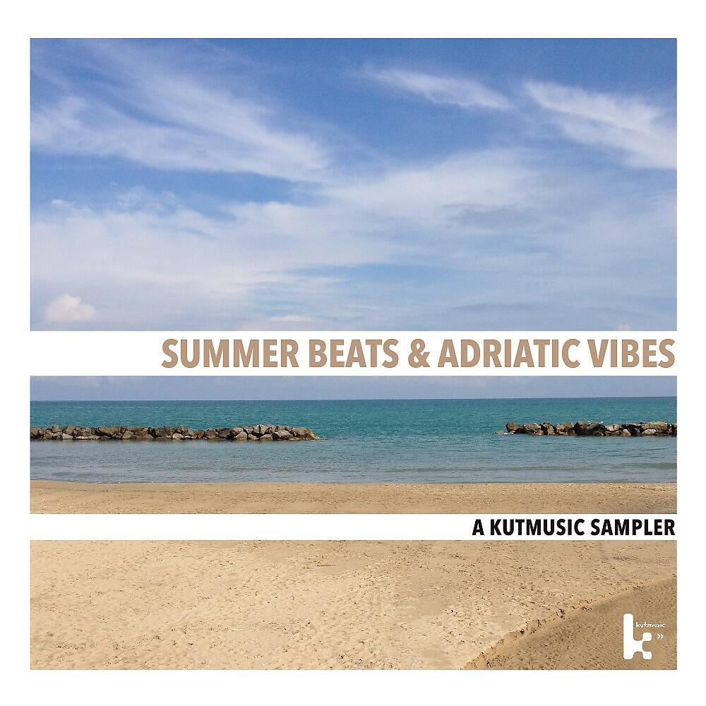 Релиз Summer Beats & Adriatic Vibes: A Kutmusic Sampler