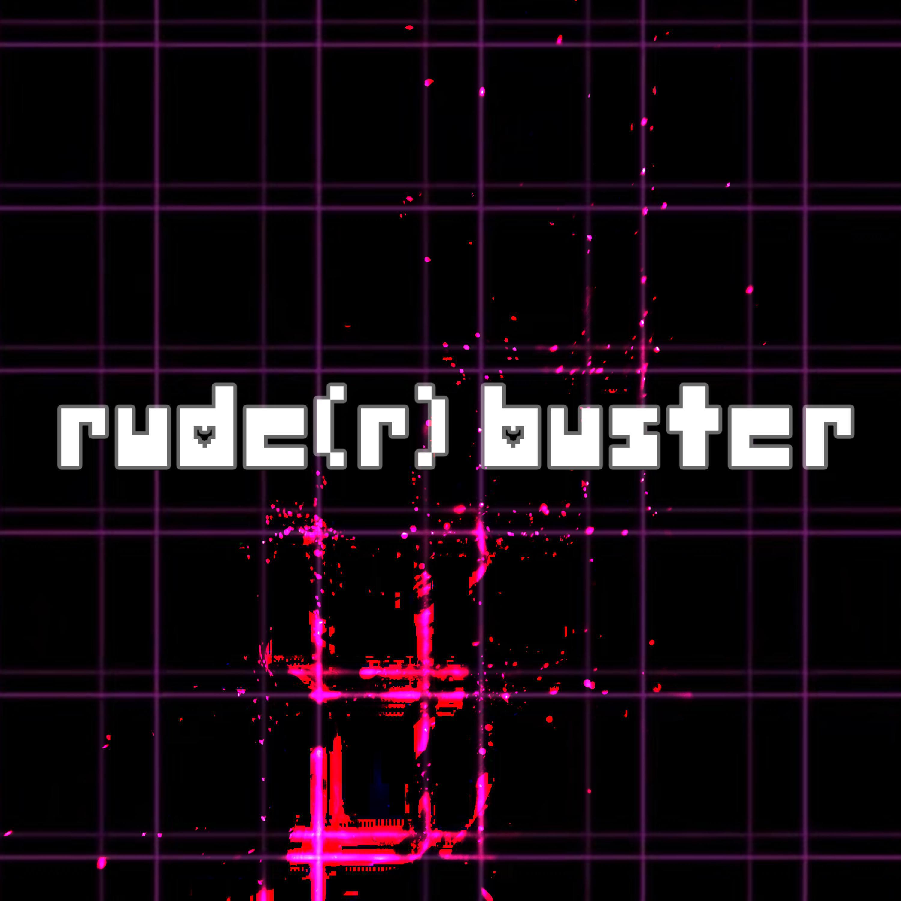 Релиз Rude(r) Buster