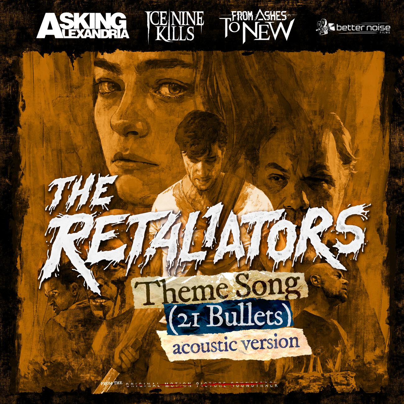 Релиз The Retaliators Theme (21 Bullets) (feat. Mötley Crüe, Ice Nine Kills, Asking Alexandria, From Ashes To New)