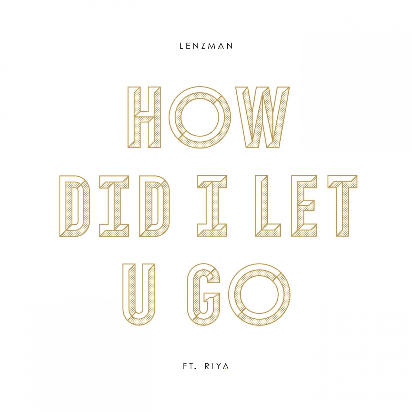 Релиз How Did I Let U Go