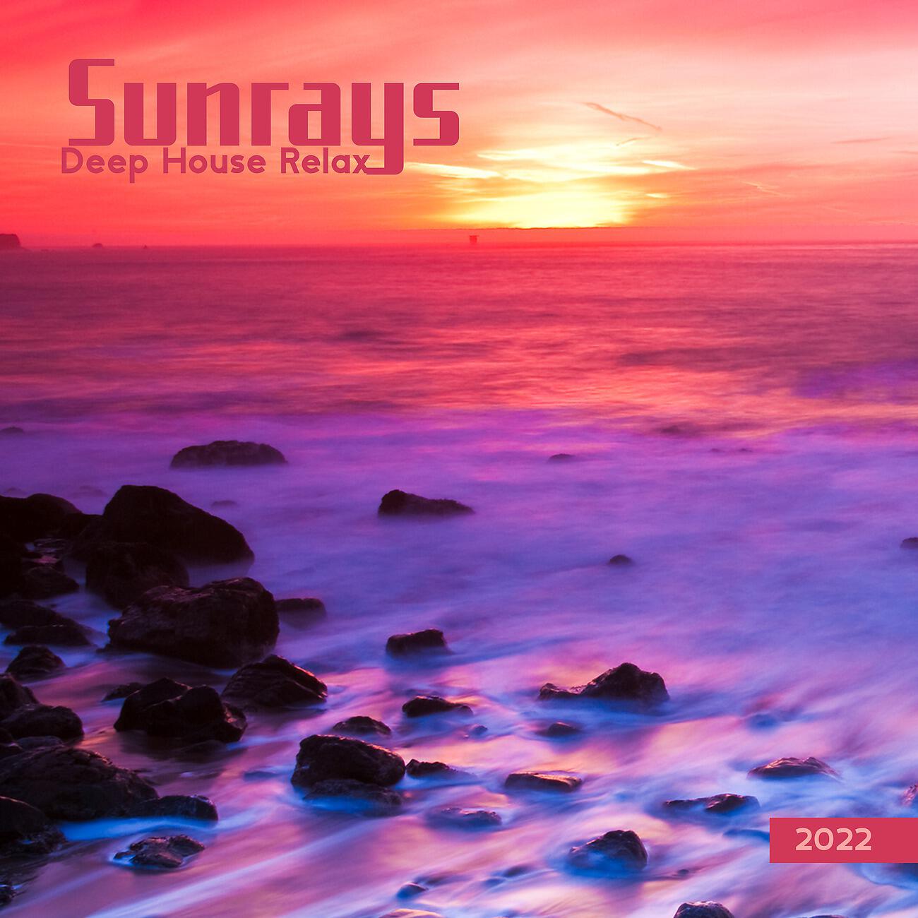 Релиз Sunrays Deep House Relax 2022