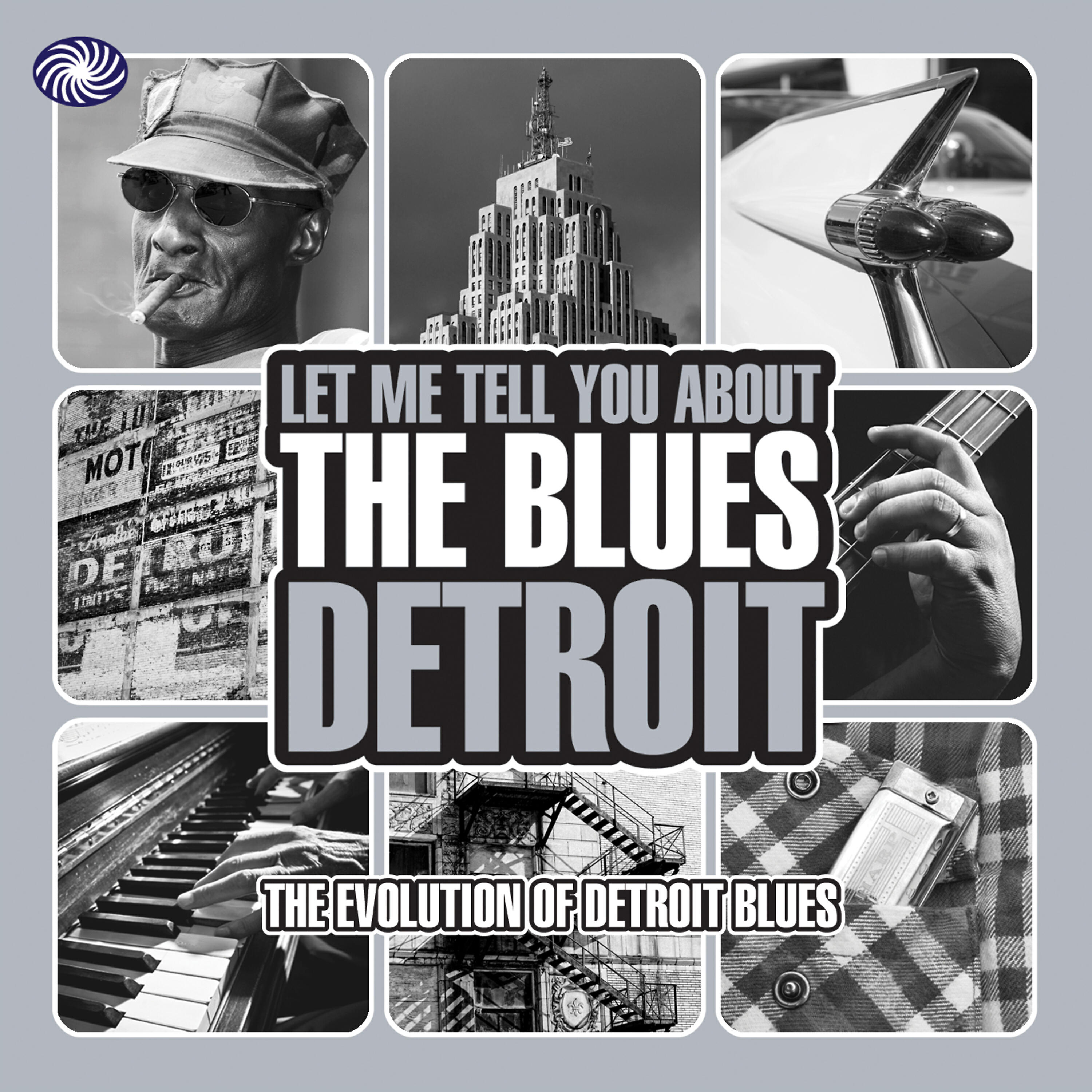 Релиз Let Me Tell You About the Blues: Detroit, Pt. 1