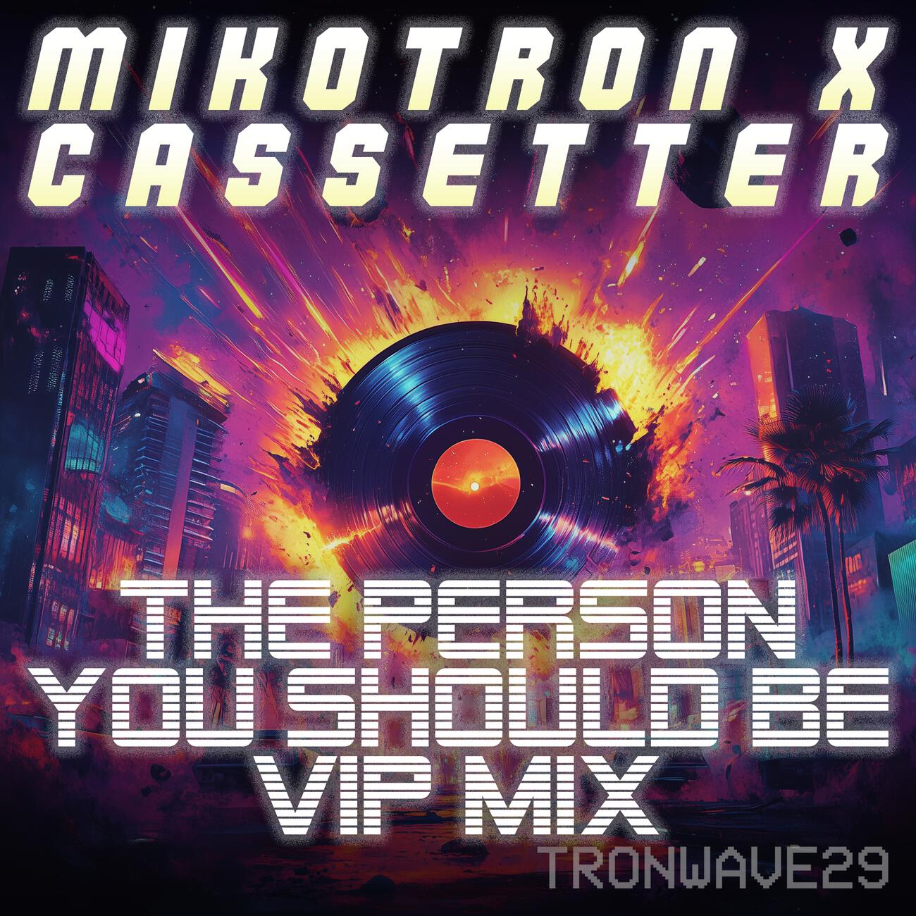 Релиз The Person You Should Be (VIP Mix)