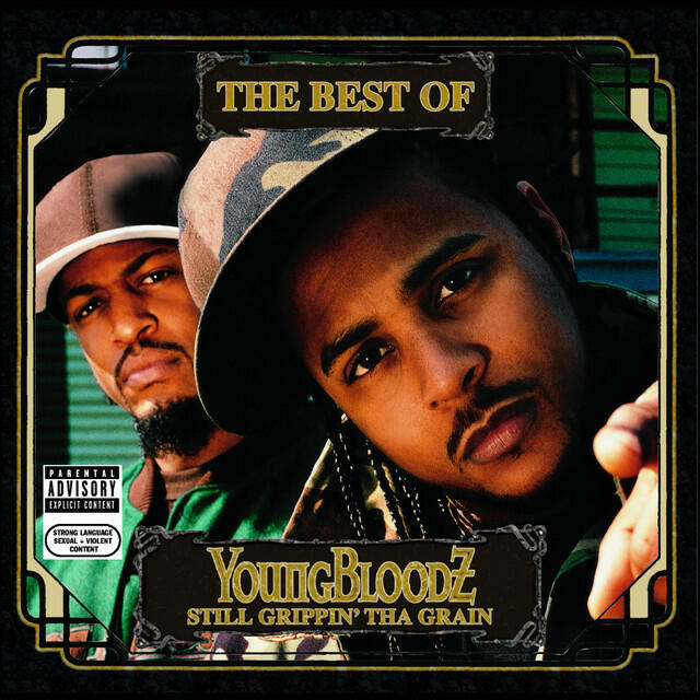 Релиз The Best Of YoungBloodZ: Still Grippin' Tha Grain