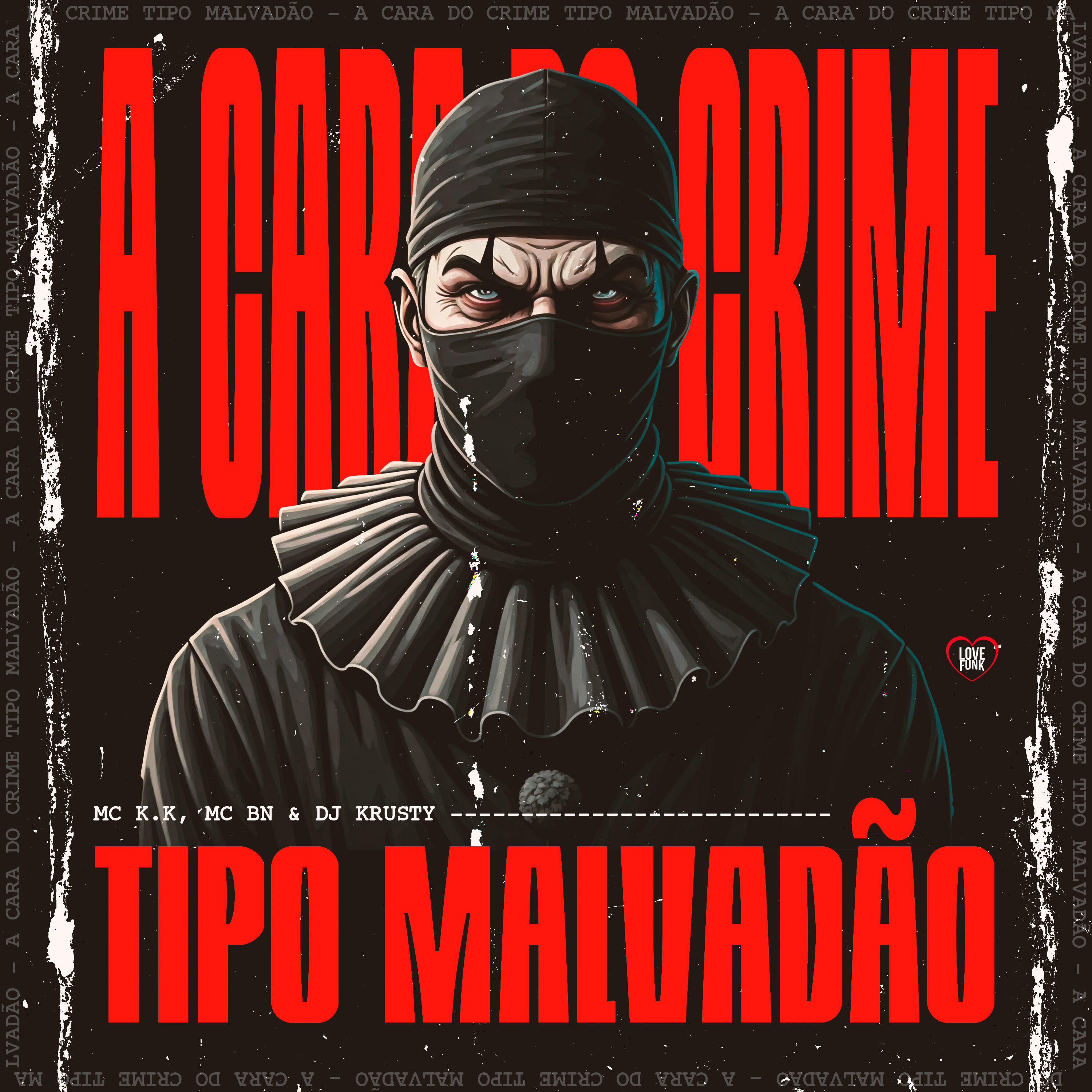 Релиз A Cara do Crime Tipo Malvadão