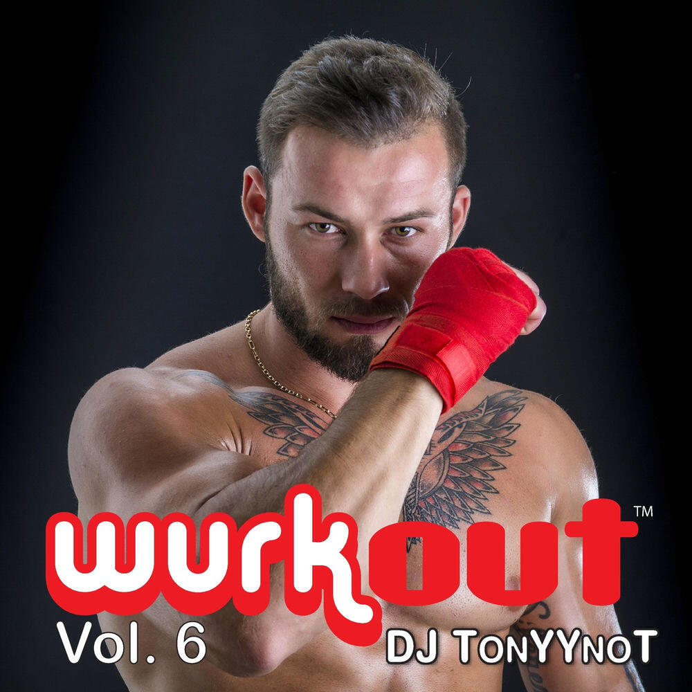 Релиз Wurkout Vol. 6 (Continuous Workout - Dance Mix by DJ TonyYnoT)