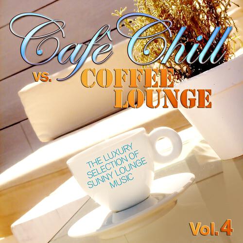 Релиз Cafè Chill Vs. Coffee Lounge, Vol. 4