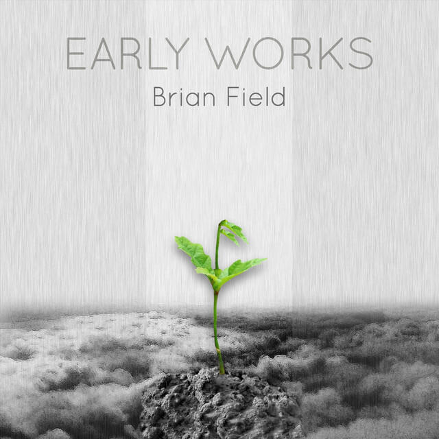 Релиз Brian Field: Early Works (Live)